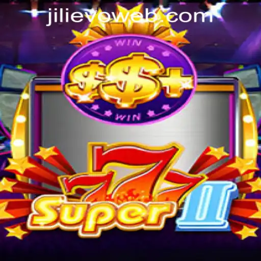 Exploring the Exciting World of Super777II at JILIEVO.COM Casino
