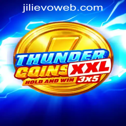 Exciting Adventure Awaits in ThunderCoinsXxl at JILIEVO.COM Casino